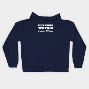 Empowered Women Empower Women Kids Hoodie